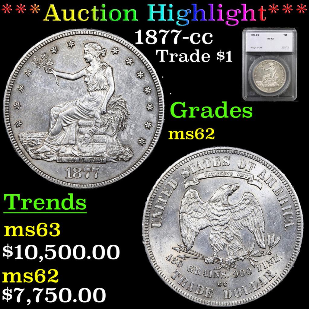 ***Auction Highlight*** 1877-cc Trade Dollar 1 Graded ms62 By SEGS (fc) (1 of 5)