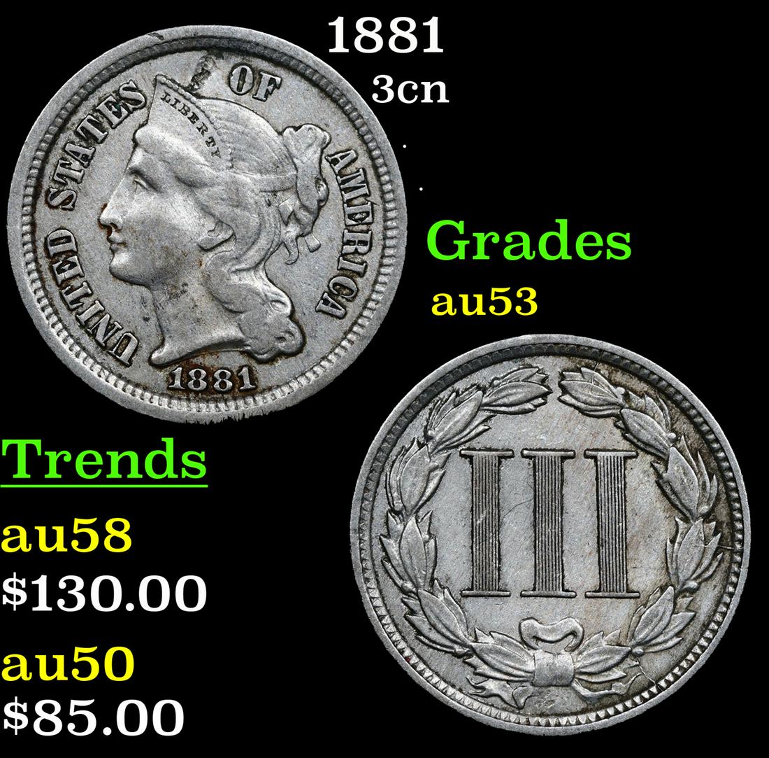 1881 Three Cent Copper Nickel 3cn Grades Select AU (1 of 3)