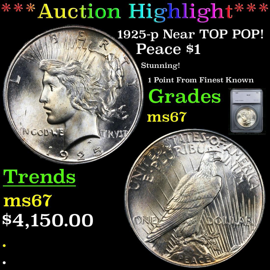 ***Auction Highlight*** 1925-p Peace Dollar Near TOP POP! $1 Graded ms67 By SEGS (fc) (1 of 5)