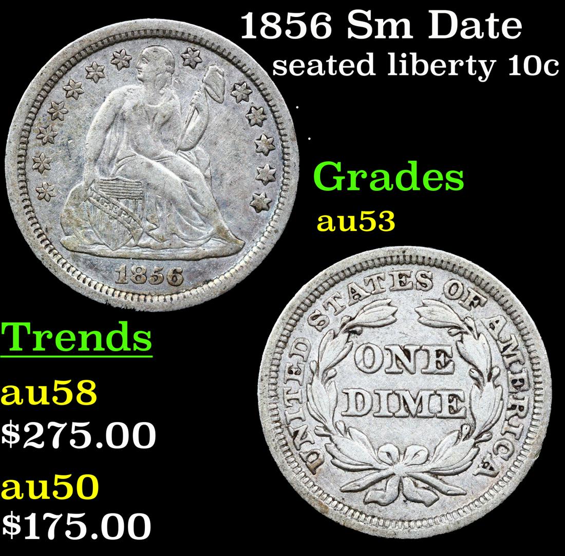 1856 Sm Date Seated Liberty Dime 10c Grades Select AU (1 of 3)