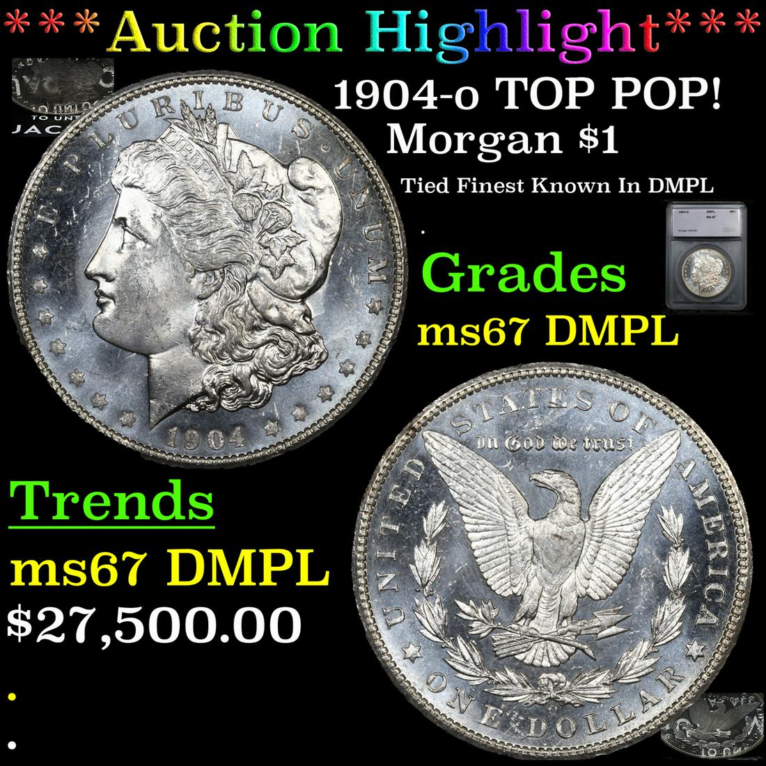 ***Auction Highlight*** 1904-o Morgan Dollar TOP POP! $1 Graded ms67 DMPL By SEGS (fc) (1 of 7)