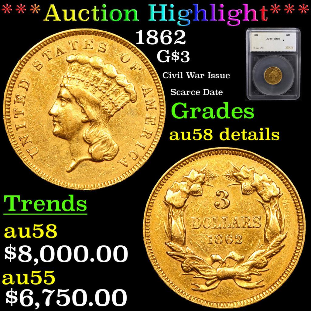 ***Auction Highlight*** 1862 Three Dollar Gold 3 Graded au58 details By SEGS (fc) (1 of 5)