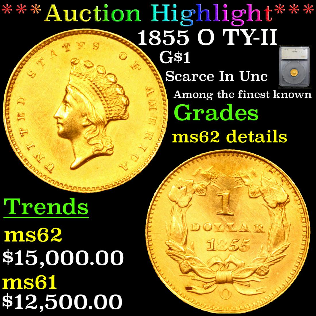 ***Auction Highlight*** 1855 O Gold Dollar TY-II $1 Graded ms62 details By SEGS (fc) (1 of 5)