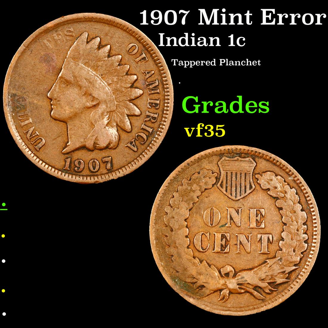 1907 Indian Cent Mint Error 1c Grades vf++ (1 of 3)