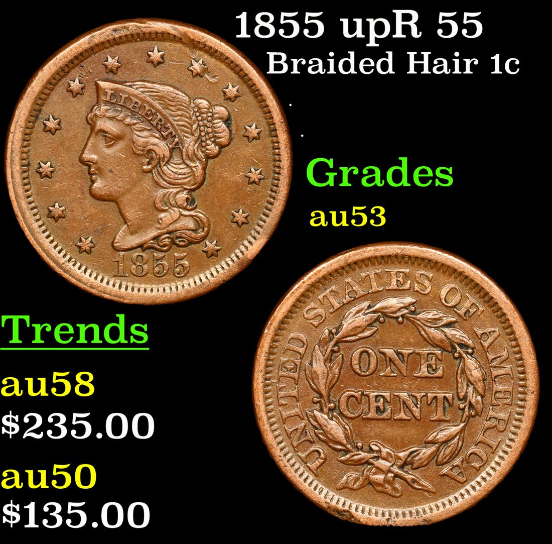 1855 upR 55 Braided Hair Large Cent 1c Grades Select AU (1 of 3)