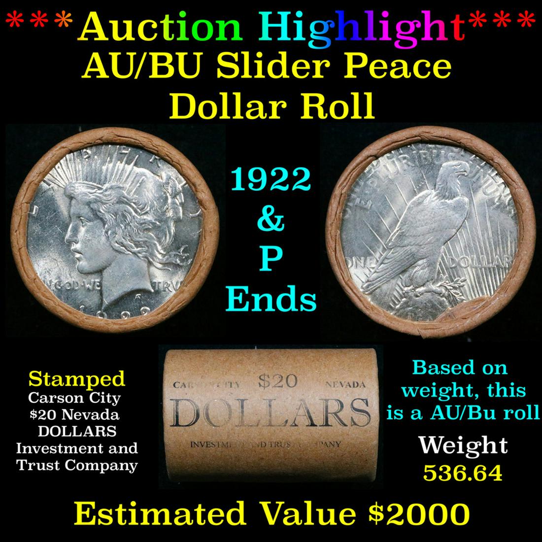 ***Auction Highlight***  AU/BU Slider Shotgun Peace $1 Roll 1922 & P Ends Virtually UNC (fc) (1 of 4)