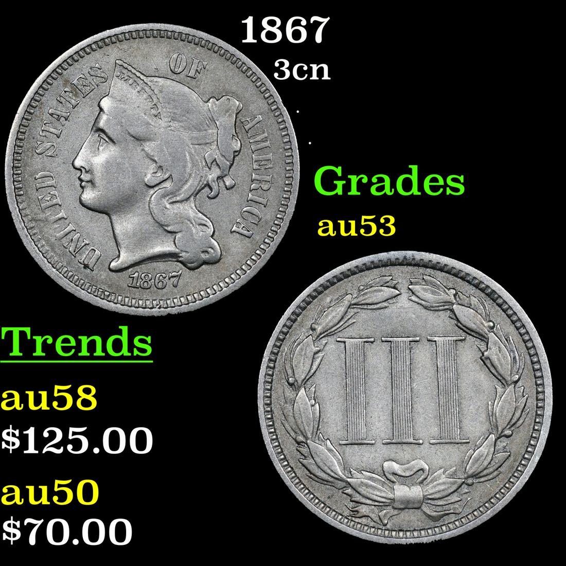 1867 Three Cent Copper Nickel 3cn Grades Select AU (1 of 3)