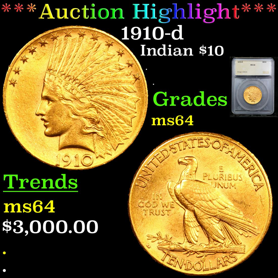 ***Auction Highlight*** 1910-d Gold Indian Eagle $10 Graded ms64 By SEGS (fc) (1 of 5)