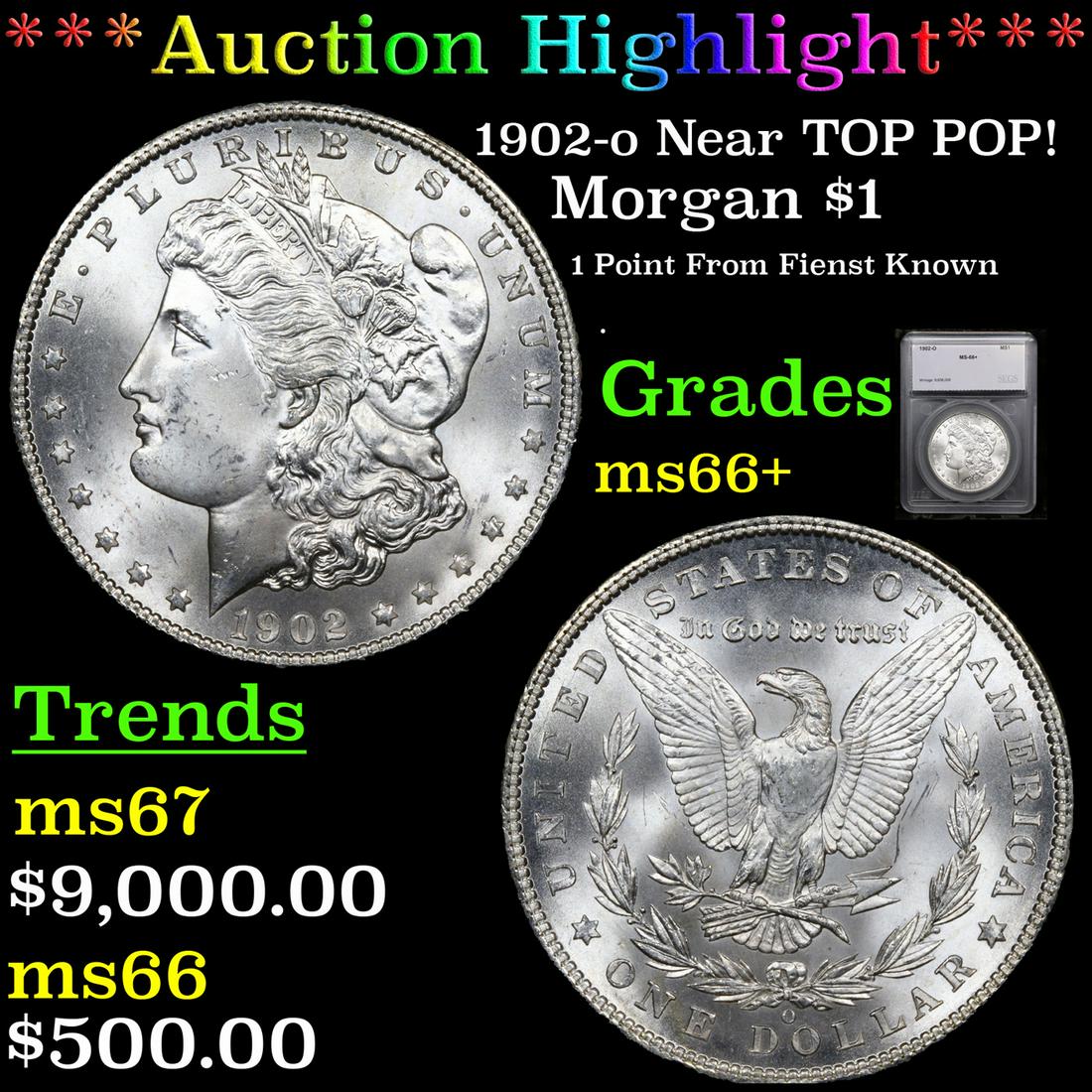 ***Auction Highlight*** 1902-o Morgan Dollar Near TOP POP! $1 Graded ms66+ By SEGS (fc) (1 of 5)