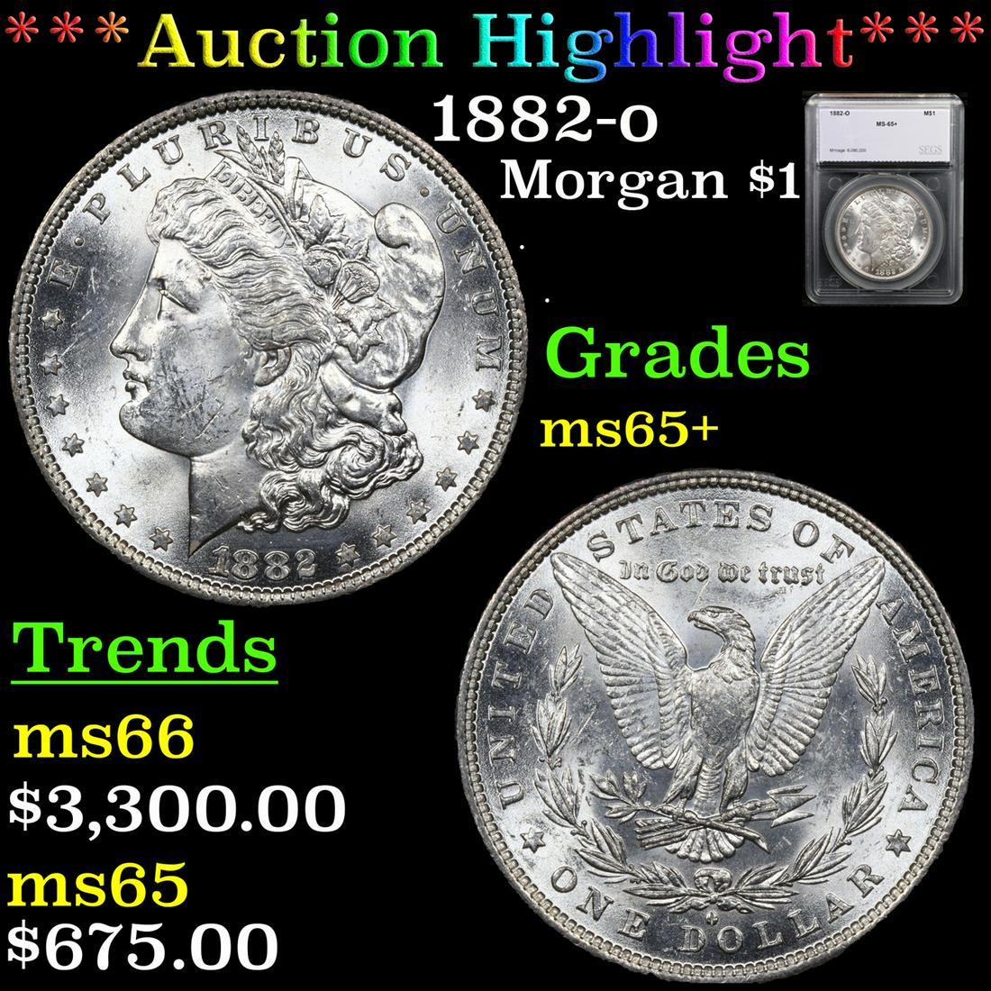 ***Auction Highlight*** 1882-o Morgan Dollar $1 Graded ms65+ By SEGS (fc) (1 of 5)