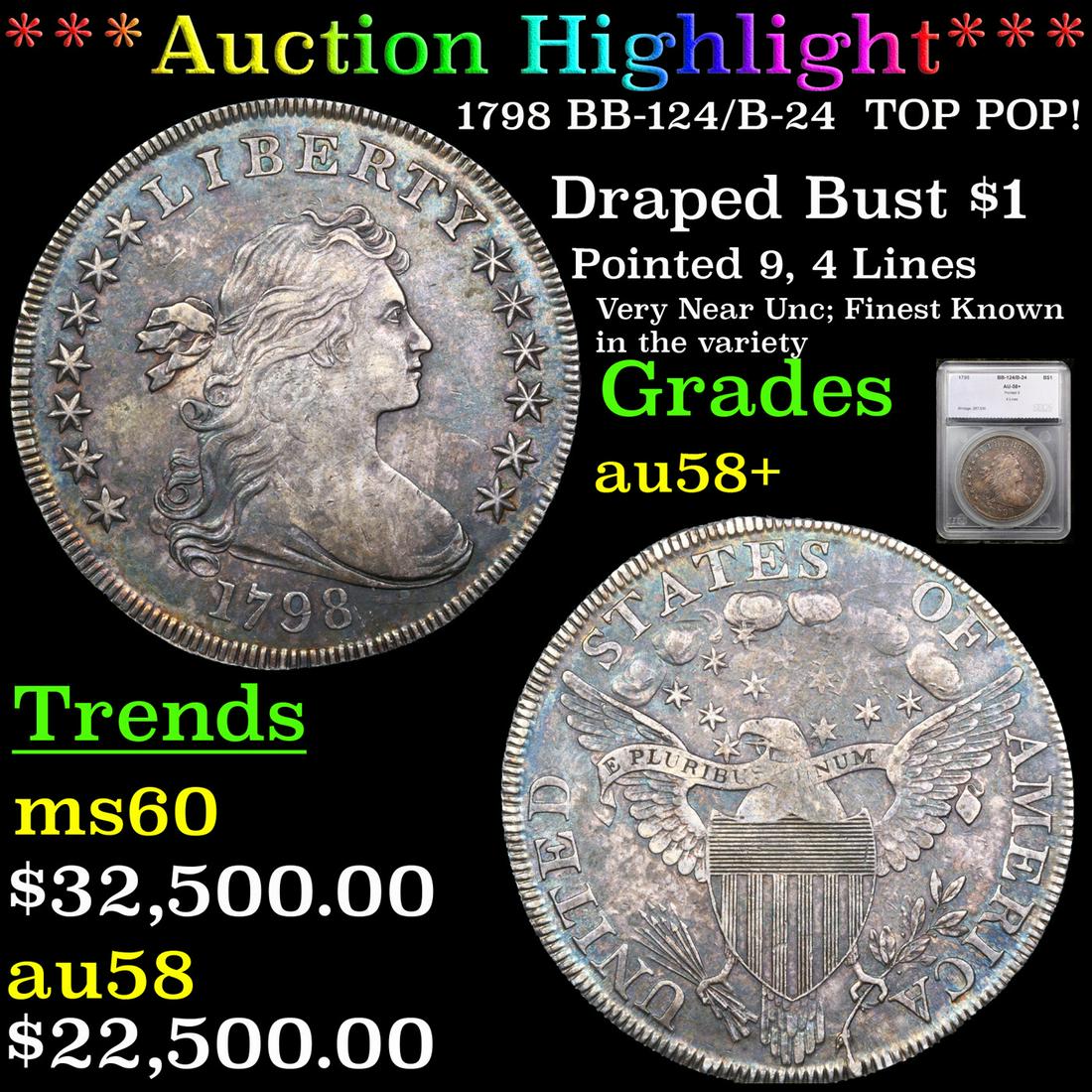 ***Auction Highlight*** 1798 Draped Bust Dollar BB-124/B-24  TOP POP! $1 Graded au58+ By SEGS (fc) (1 of 5)
