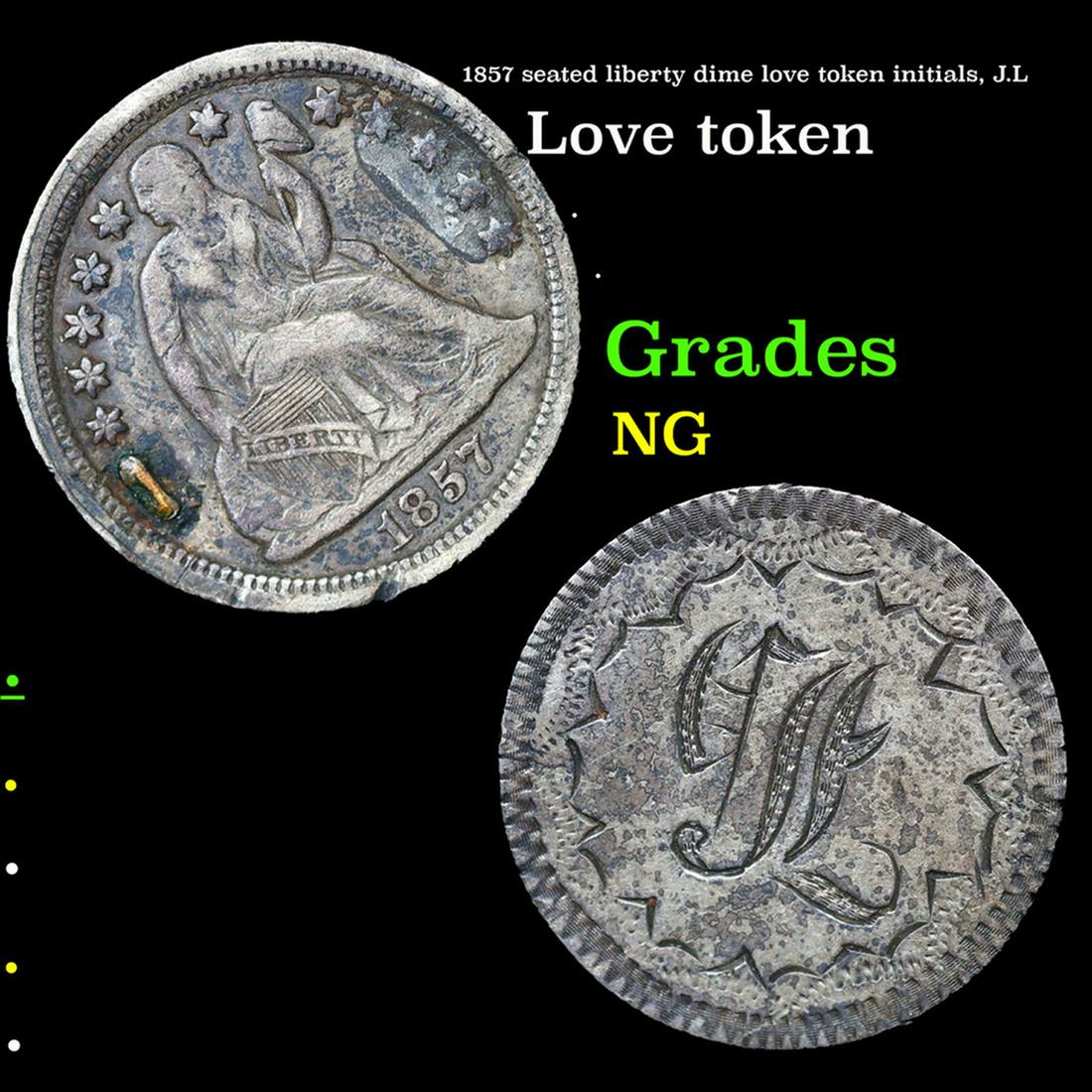 1857 seated liberty dime love token initials, J.L Grades NG (1 of 3)