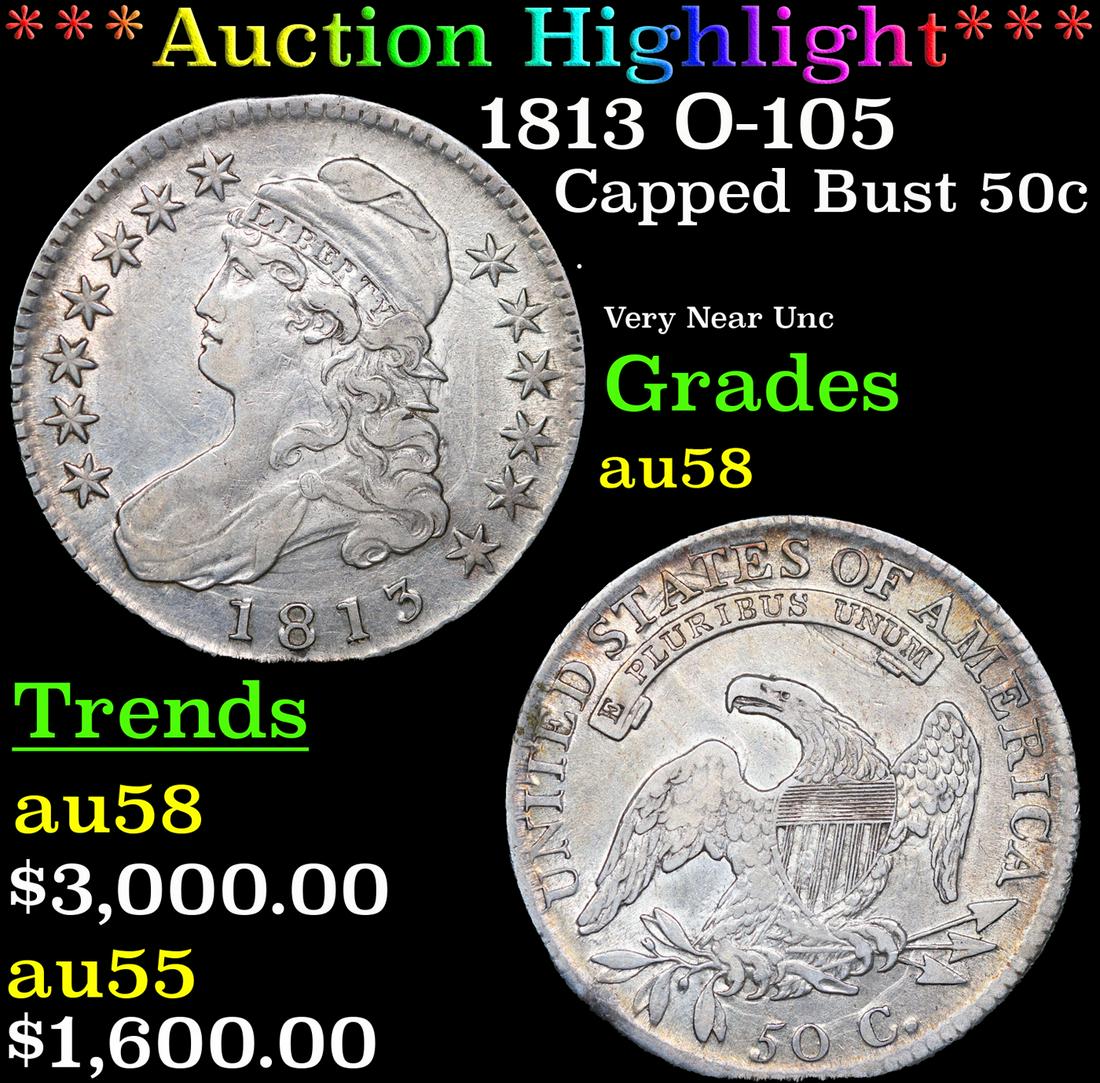 ***Auction Highlight*** 1813 Capped Bust Half Dollar O-105 50c Graded au58 By SEGS (fc) (1 of 5)