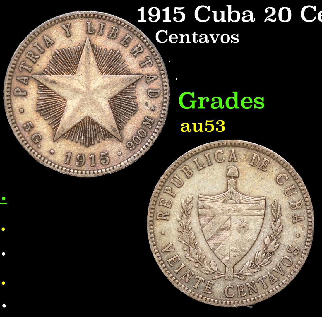 1915 Cuba 20 Centavos KM-13.2 Grades Select AU (1 of 3)