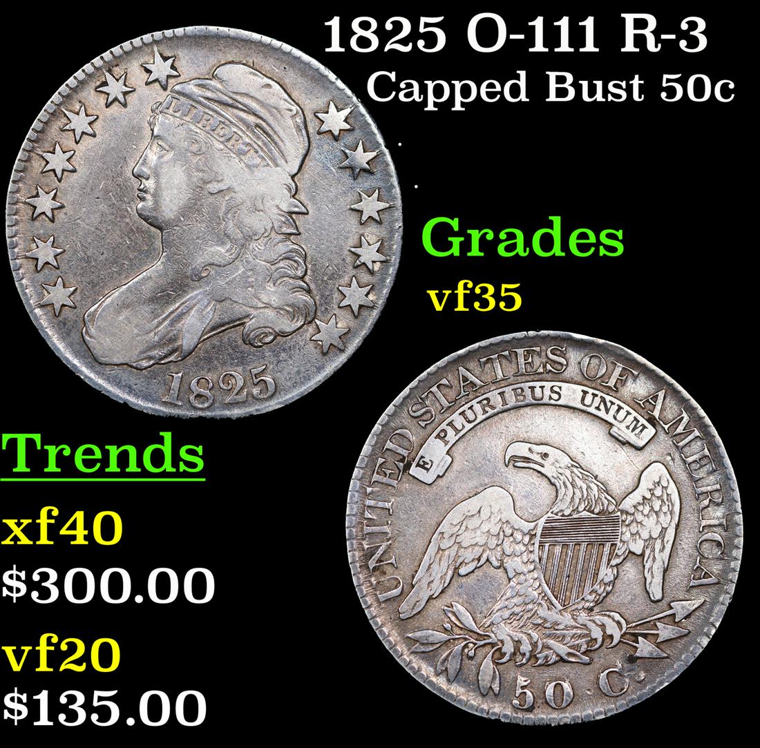 1825 Capped Bust Half Dollar O-111 R-3 50c Grades vf++ (1 of 3)