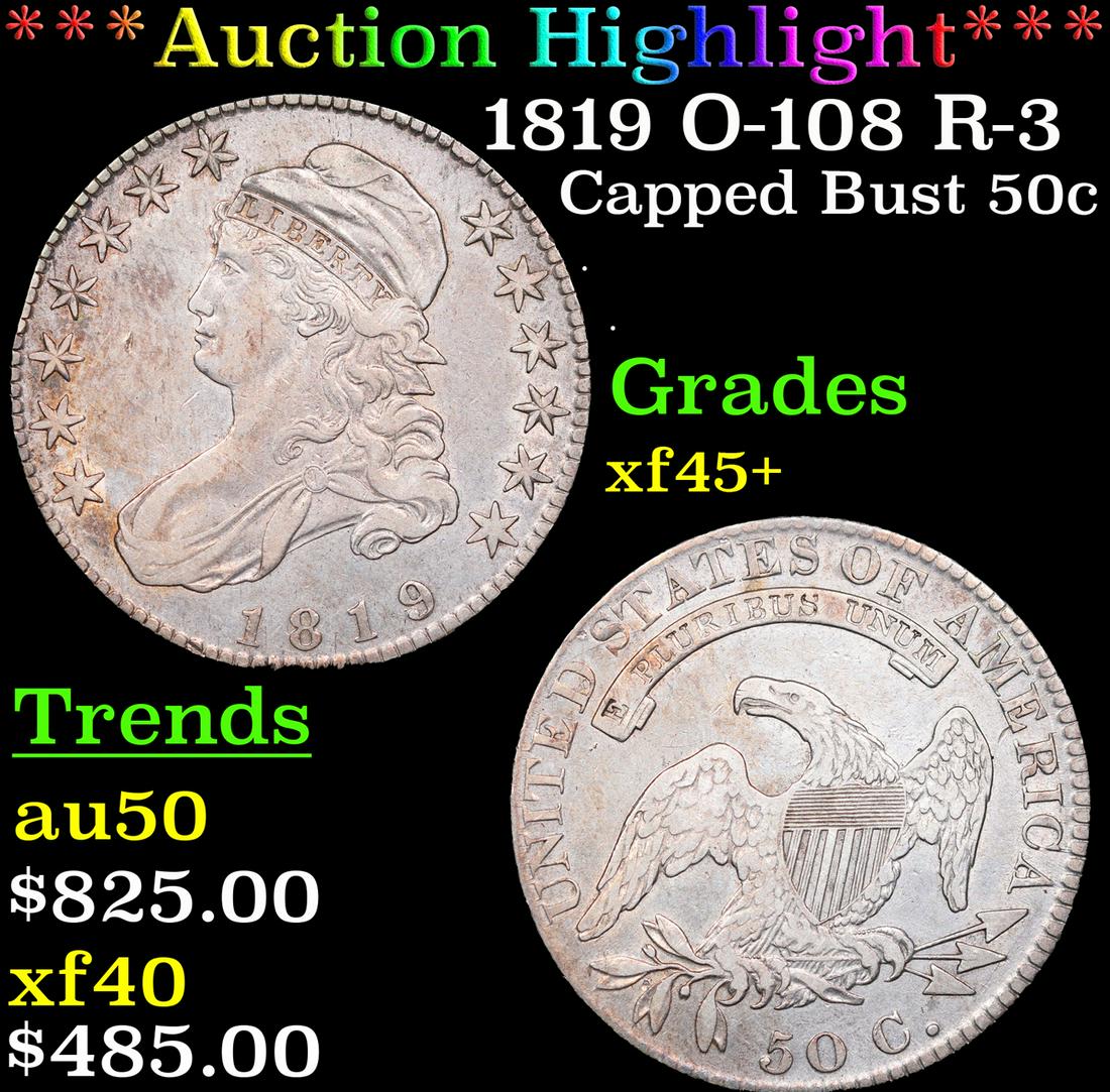 ***Auction Highlight*** 1819 Capped Bust Half Dollar O-108 R-3 50c Graded xf45+ By SEGS (fc) (1 of 5)