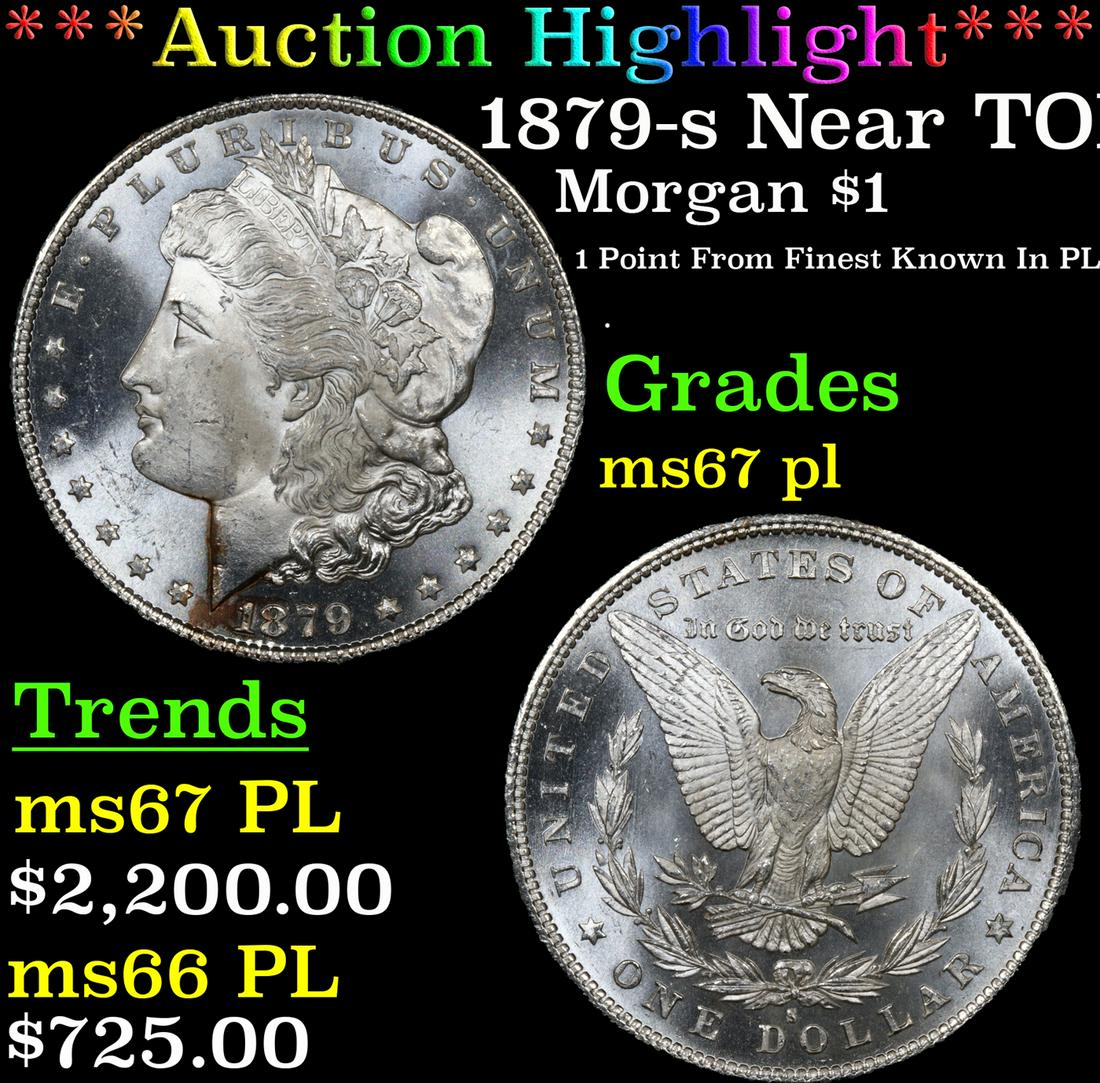 ***Auction Highlight*** 1879-s Morgan Dollar Near TOP POP! $1 Graded ms67 pl By SEGS (fc) (1 of 7)
