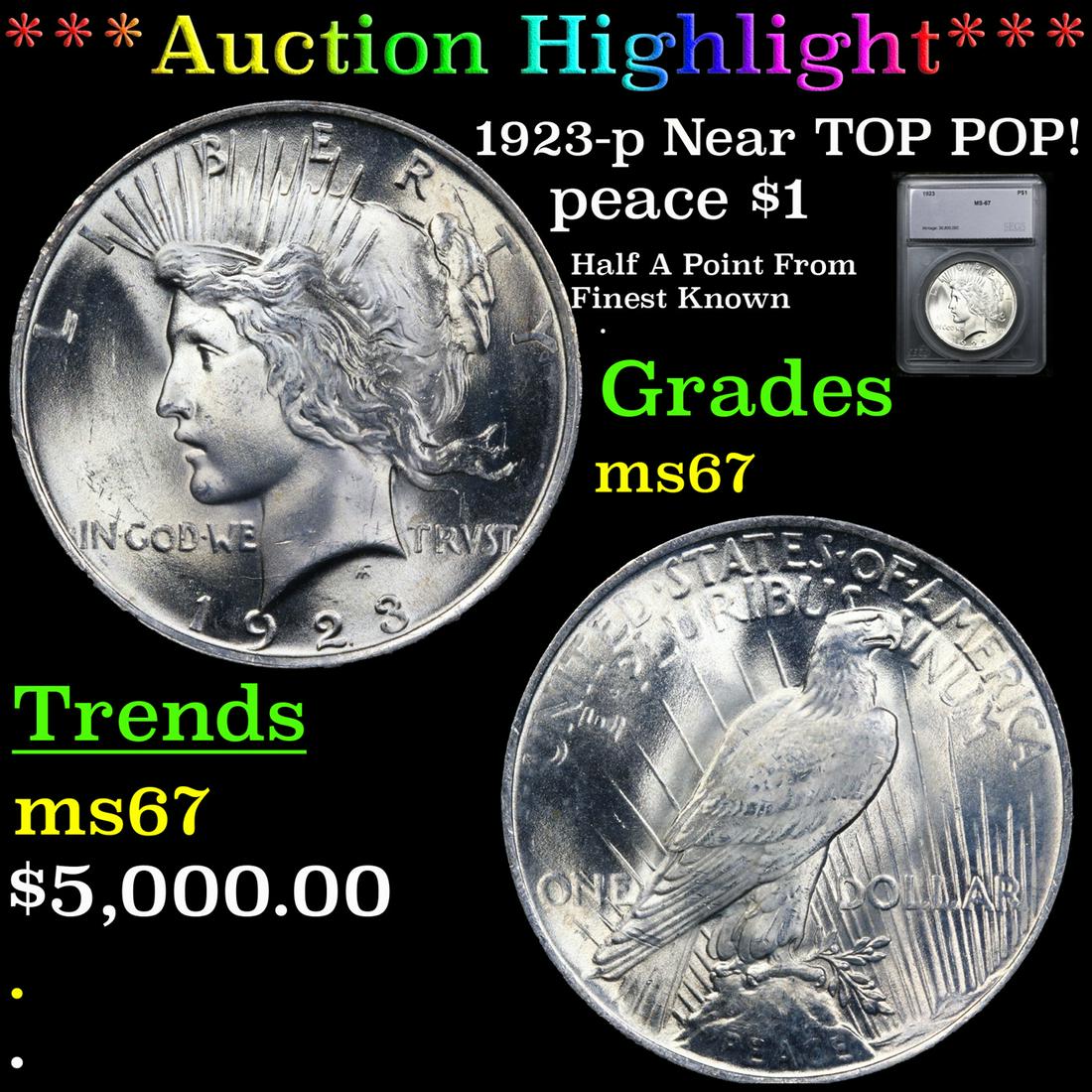 ***Auction Highlight*** 1923-p Peace Dollar Near TOP POP! $1 Graded ms67 By SEGS (fc) (1 of 5)