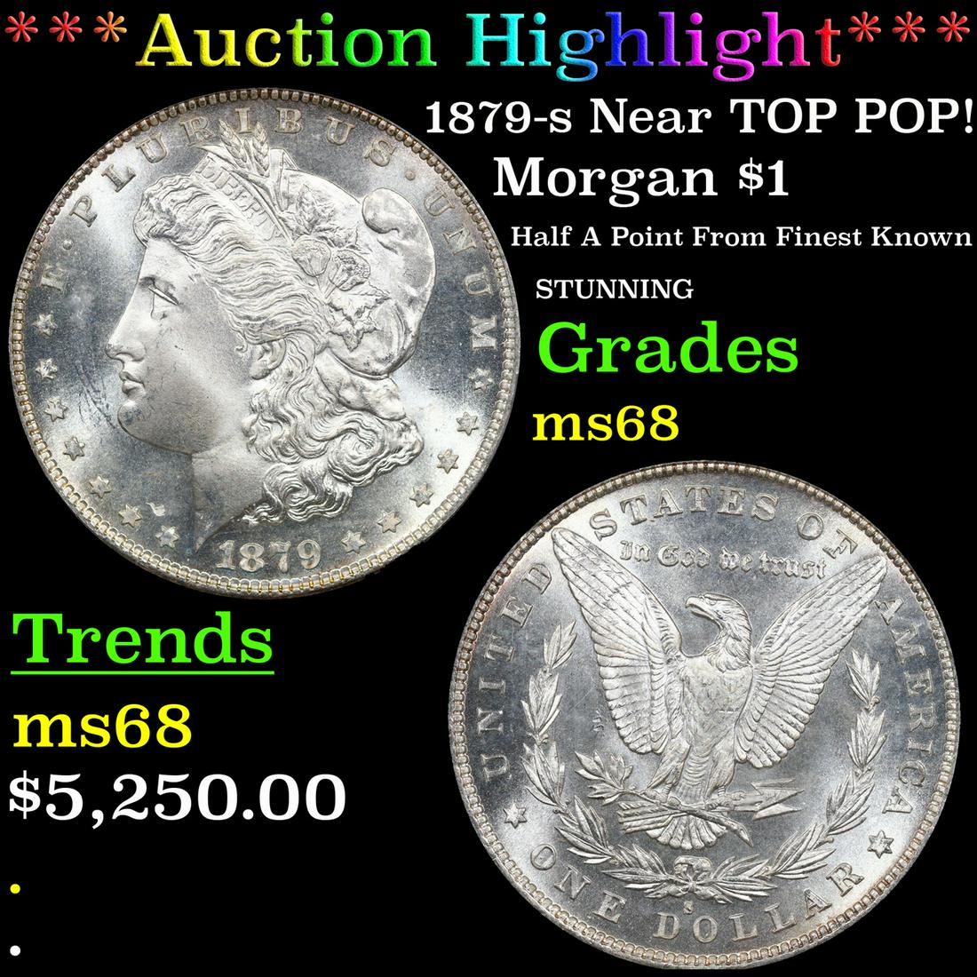 ***Auction Highlight*** 1879-s Morgan Dollar Near TOP POP! $1 Graded ms68 By SEGS (fc) (1 of 3)
