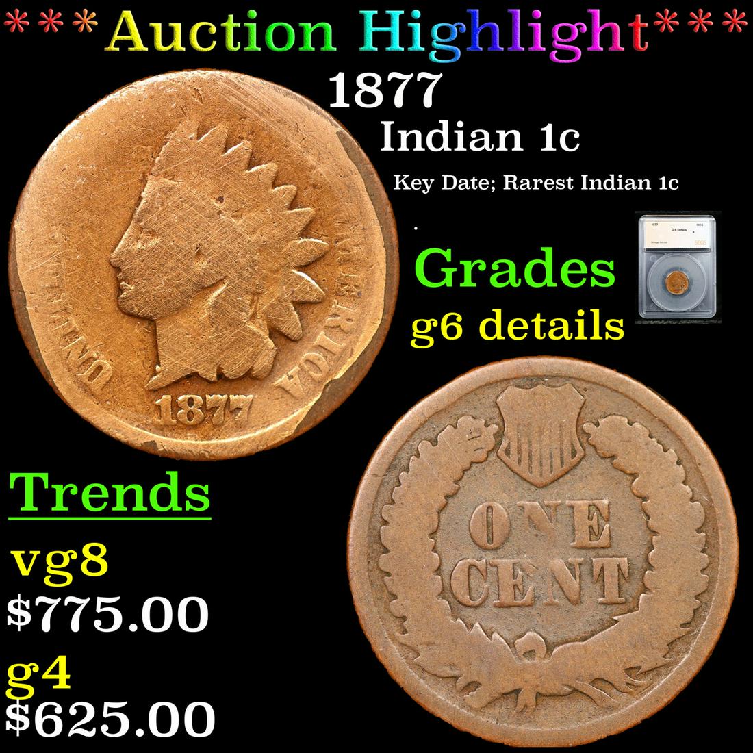 ***Auction Highlight*** 1877 Indian Cent 1c Graded g6 details By SEGS (fc) (1 of 5)