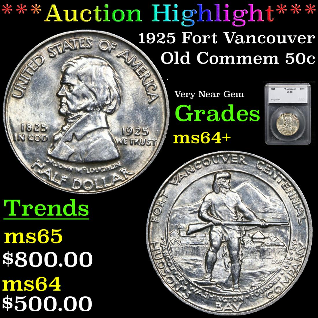 ***Auction Highlight*** 1925 Fort Vancouver Old Commem Half Dollar 50c Graded ms64+ By SEGS (fc) (1 of 5)