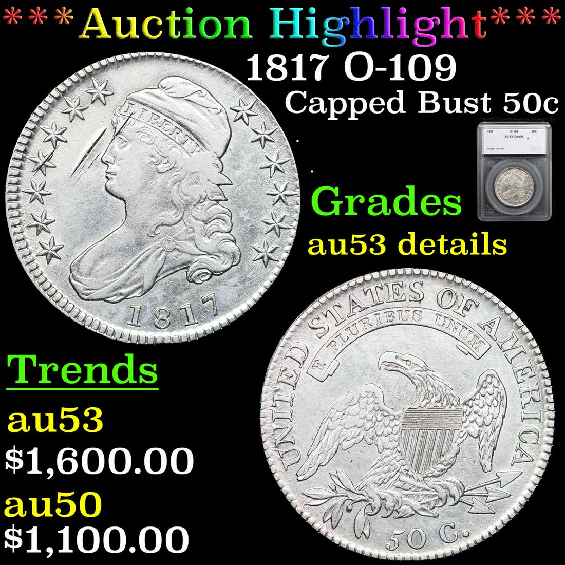 ***Auction Highlight*** 1817 Capped Bust Half Dollar O-109 50c Graded au53 details By SEGS (fc) (1 of 5)
