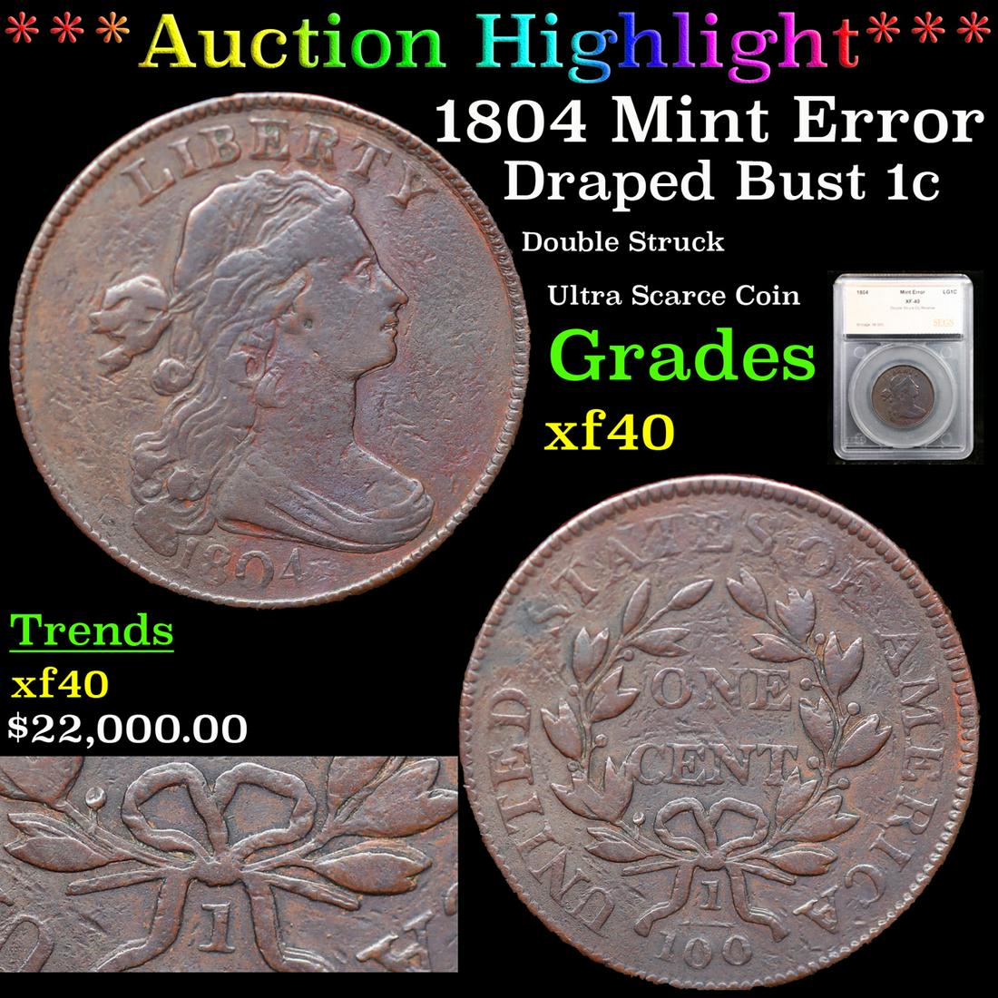 ***Auction Highlight*** 1804 Draped Bust Large Cent Mint Error 1c Graded xf40 By SEGS (fc) (1 of 6)