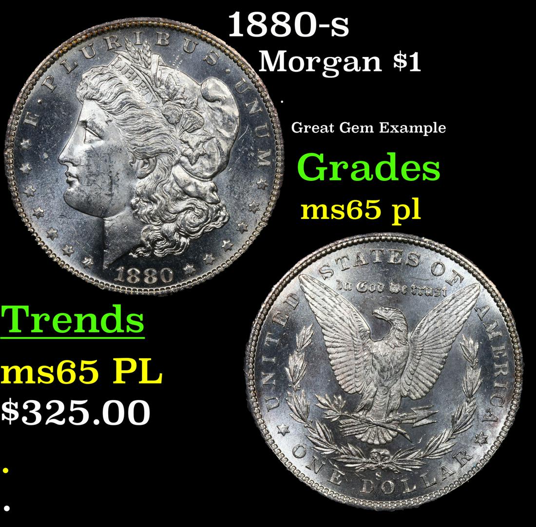 1880-s Morgan Dollar $1 Grades GEM Unc PL (1 of 7)