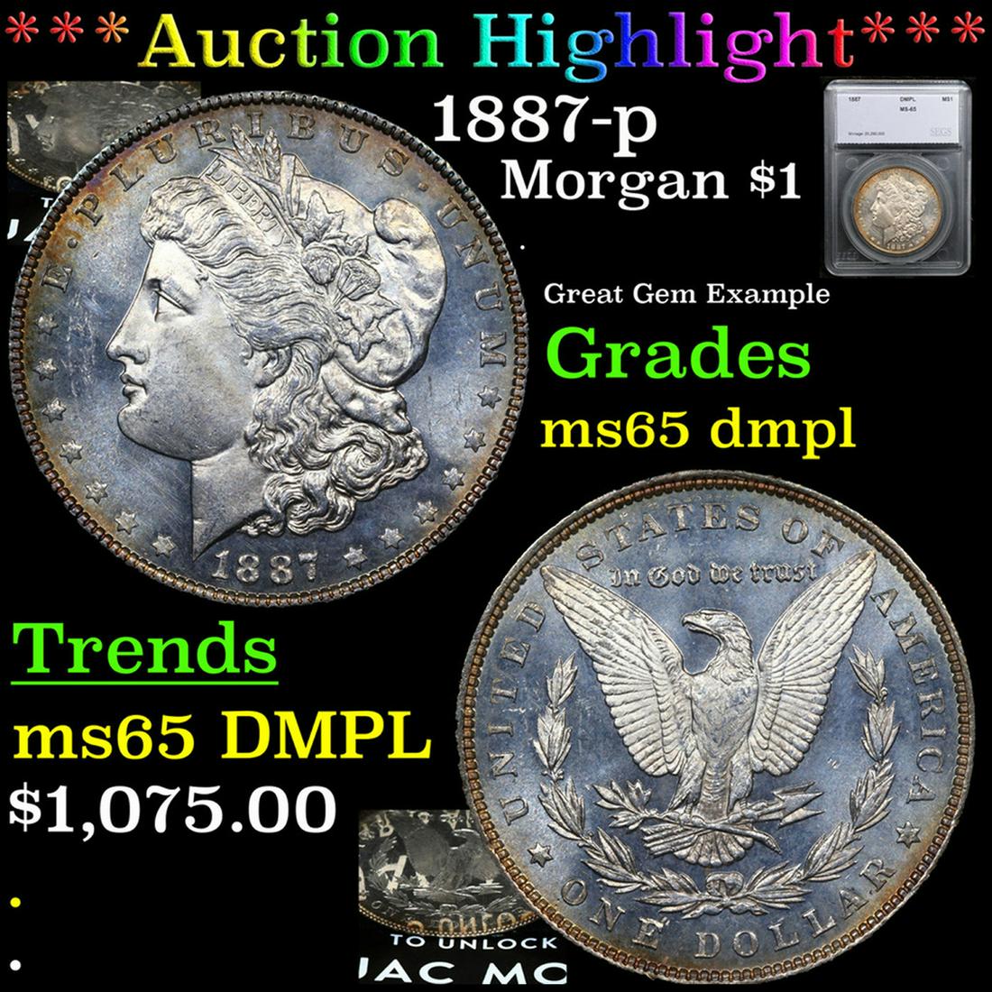***Auction Highlight*** 1887-p Morgan Dollar $1 Graded ms65 dmpl by SEGS (fc) (1 of 5)