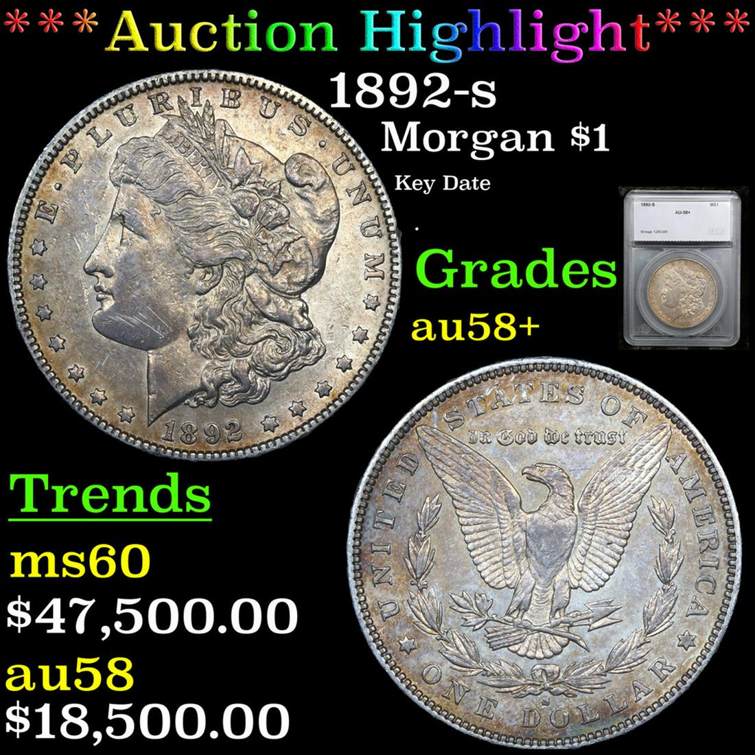 ***Auction Highlight*** 1892-s Morgan Dollar $1 Graded au58+ By SEGS (fc) (1 of 5)