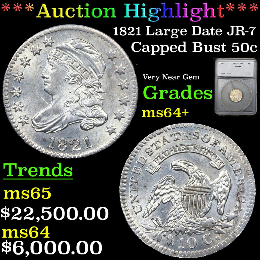 ***Auction Highlight*** 1821 Capped Bust Half Dollar Large Date JR-7 50c Graded ms64+ By SEGS (fc) (1 of 5)