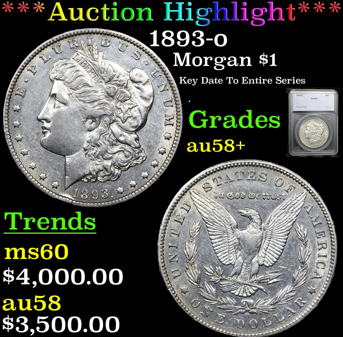 ***Auction Highlight*** 1893-o Morgan Dollar $1 Graded au58+ By SEGS (fc) (1 of 5)