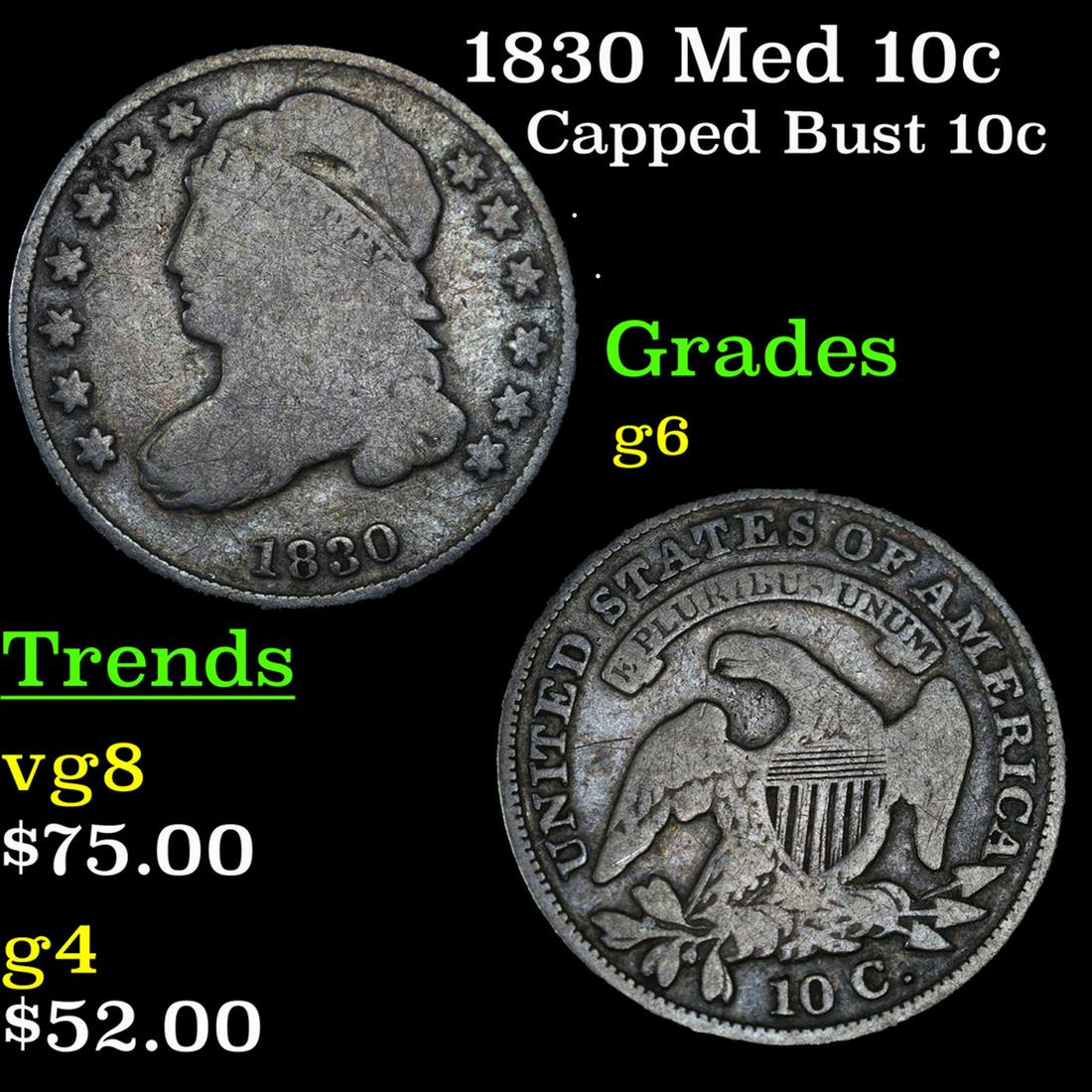 1830 Med 10c Capped Bust Dime 10c Grades g+ (1 of 3)