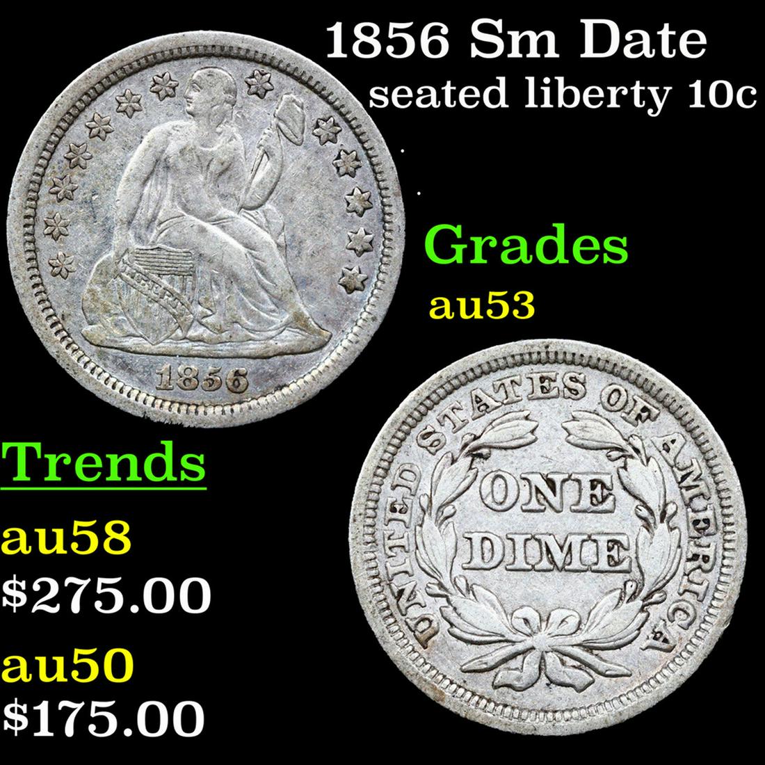 1856 Sm Date Seated Liberty Dime 10c Grades Select AU (1 of 3)