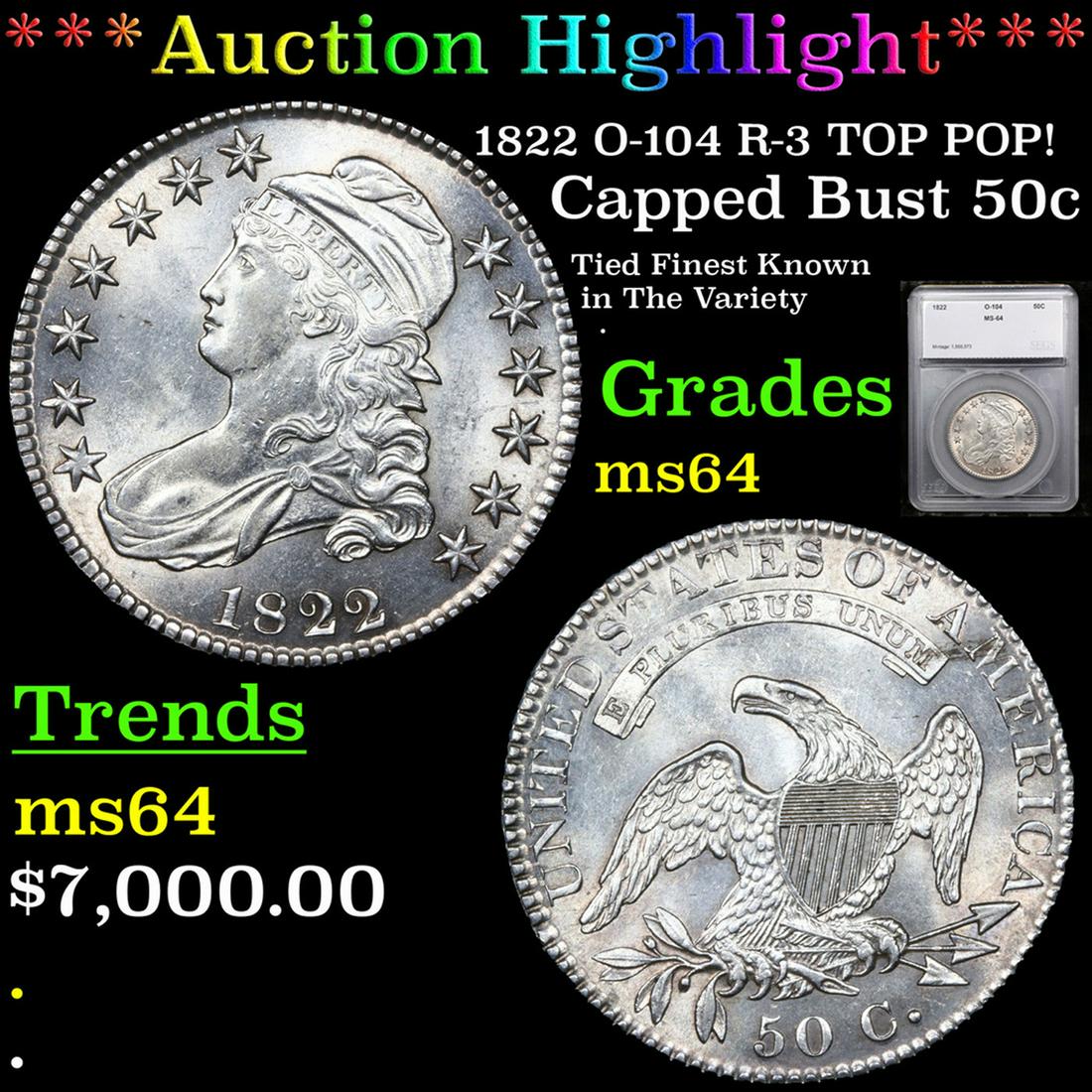 ***Auction Highlight*** 1822 Capped Bust Half Dollar O-104 R-3 TOP POP! 50c Graded ms64 By SEGS (fc) (1 of 5)