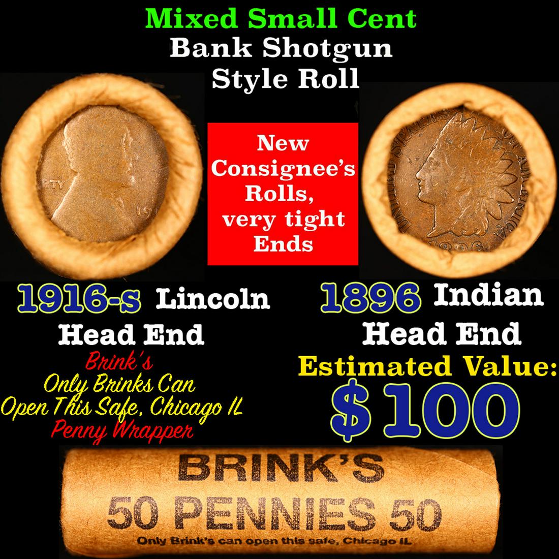 Mixed small cents 1c orig shotgun roll, 1916-s Wheat Cent, 1896 Indian Cent other end, brinks: Mixed small cents 1c orig shotgun roll, 1916-s Wheat Cent, 1896 Indian Cent other end, brinks Wrapper. The roll is held in an old Rare & Collectable Brinks 'Only Brinks Can Open This Safe, Chicago IL'