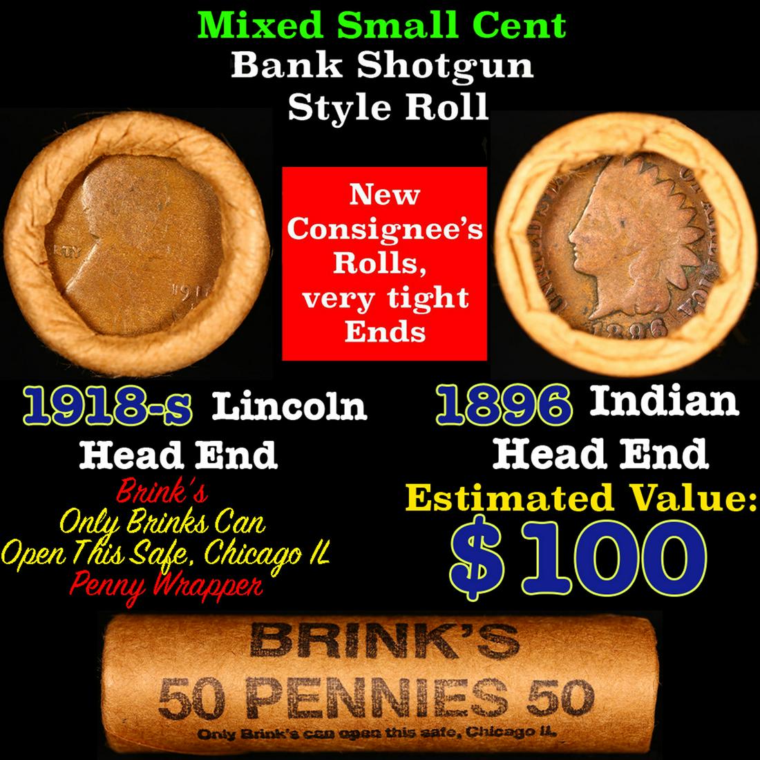 Mixed small cents 1c orig shotgun roll, 1918-s Wheat Cent, 1896 Indian Cent other end, brinks: Mixed small cents 1c orig shotgun roll, 1918-s Wheat Cent, 1896 Indian Cent other end, brinks Wrapper. The roll is held in an old Rare & Collectable Brinks 'Only Brinks Can Open This Safe, Chicago IL'