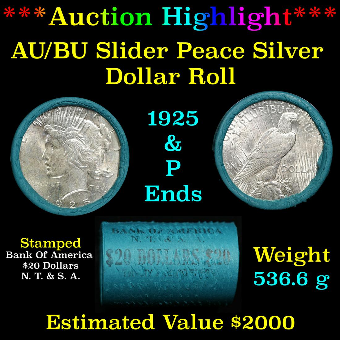 ***Auction Highlight*** AU/BU Slider Bank Of America Peace $1 Roll 1925 & P Ends Virtually UNC (fc) (1 of 4)