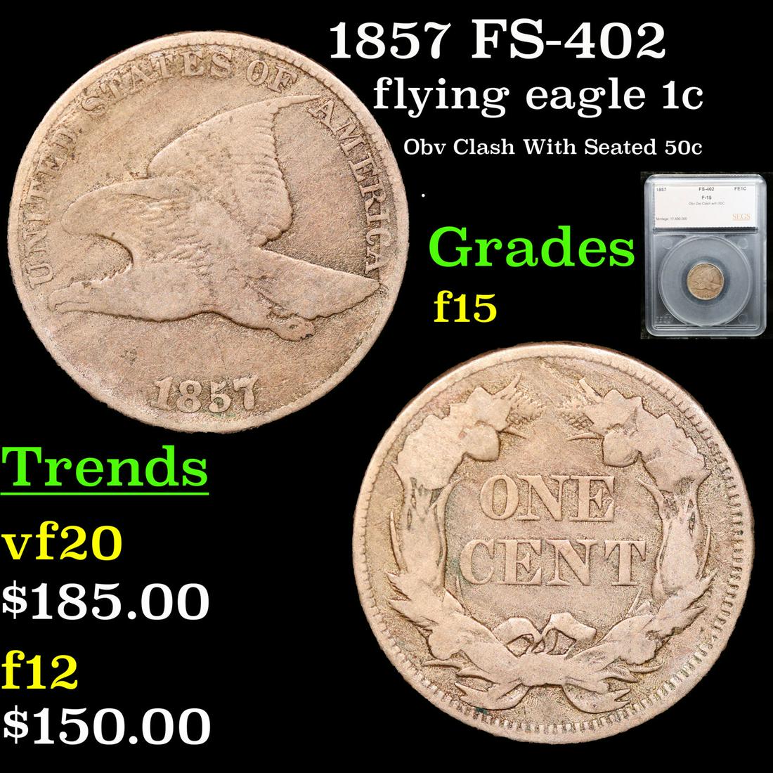 1857 Flying Eagle Cent FS-402 1c Graded f15 By SEGS (1 of 5)
