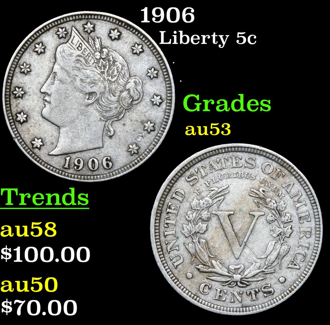 1906 Liberty Nickel 5c Grades Select AU (1 of 3)