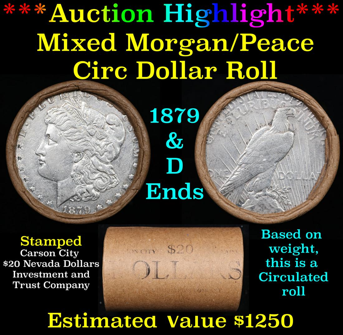 ***Auction Highlight*** Mixed Morgan/Peace Circ silver dollar roll, 20 coin 1879 & 'D' Ends (fc) (1 of 4)