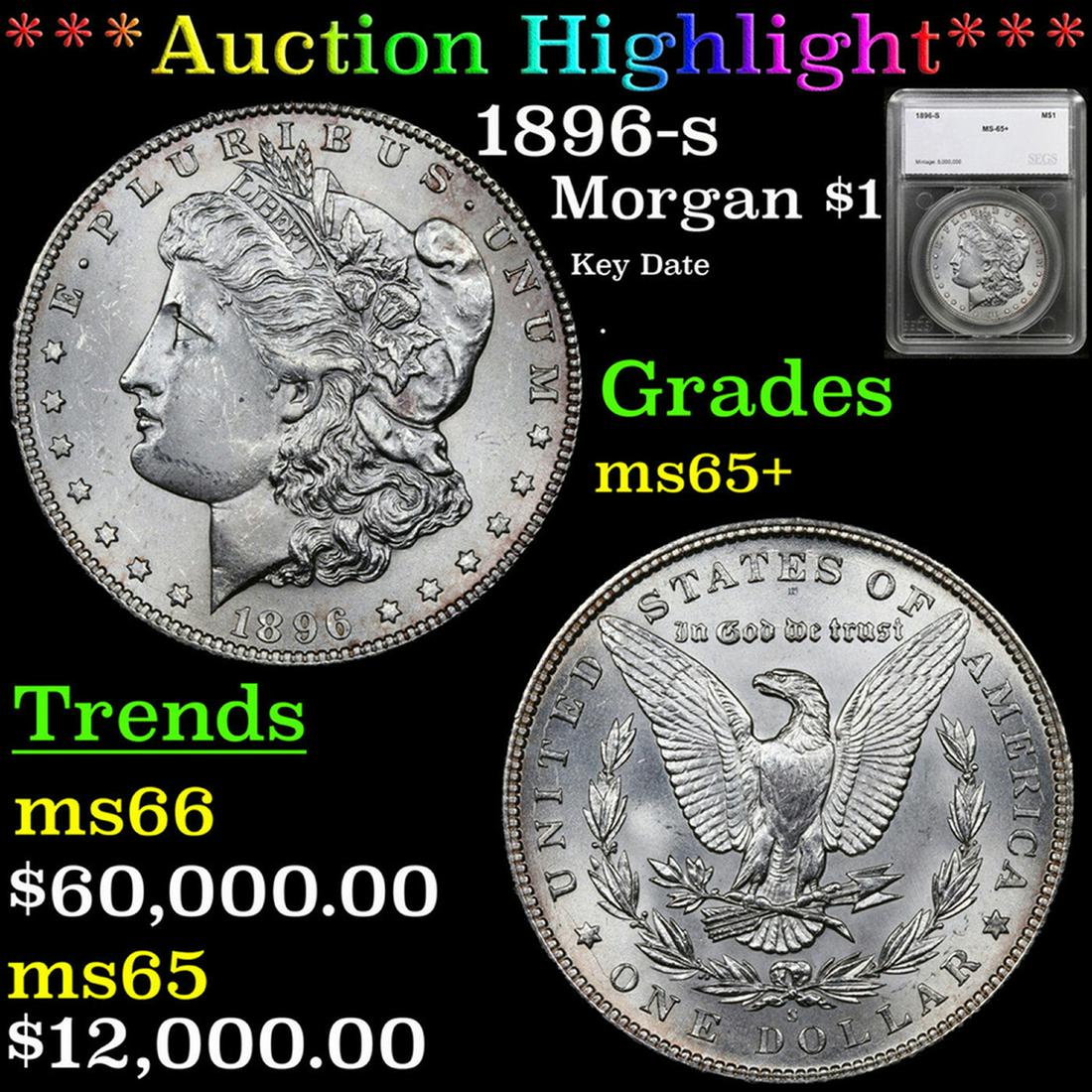 ***Auction Highlight*** 1896-s Morgan Dollar 1 Graded ms65+ By SEGS (fc) (1 of 5)