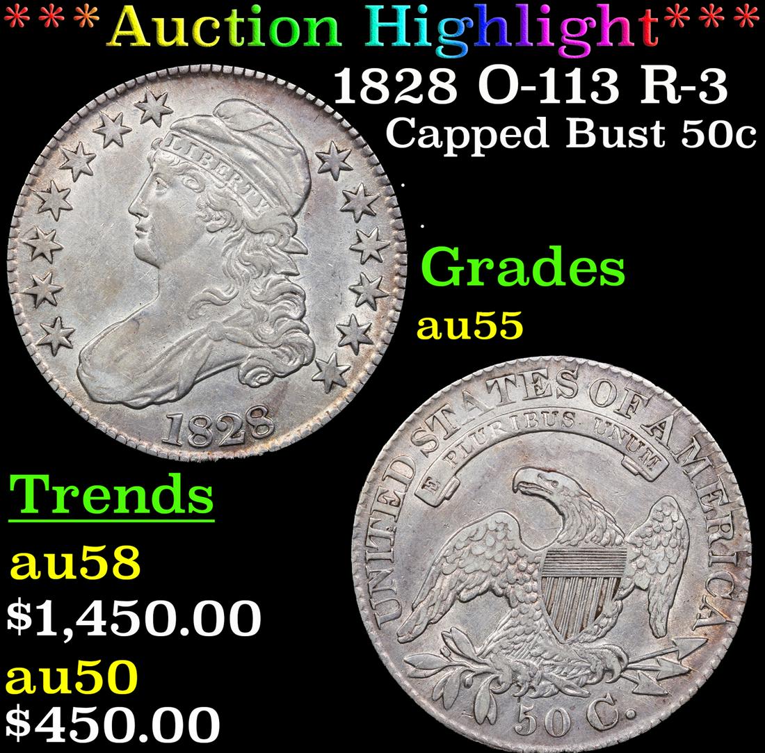 ***Auction Highlight*** 1828 Capped Bust Half Dollar O-113 R-3 50c Graded au55 By SEGS (fc) (1 of 3)