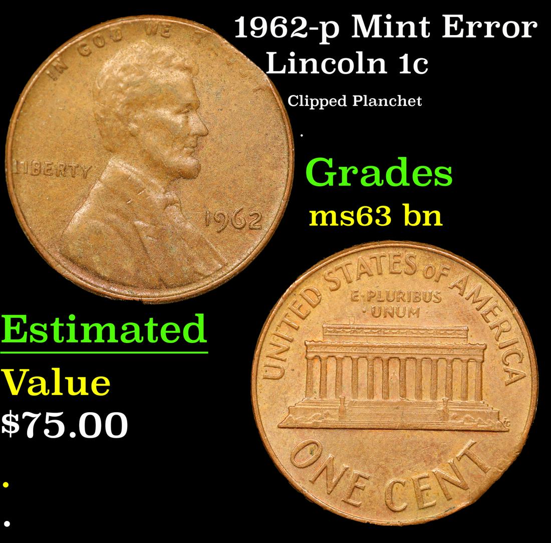 1962-p Lincoln Cent Mint Error 1c Grades Select Unc BN (1 of 3)