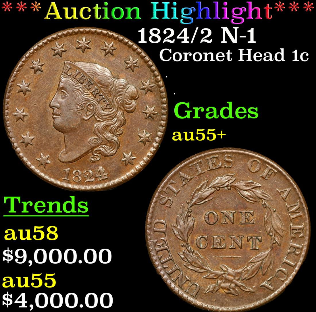 ***Auction Highlight*** 1824/2 Coronet Head Large Cent N-1 1c Graded au55+ By SEGS (fc) (1 of 3)