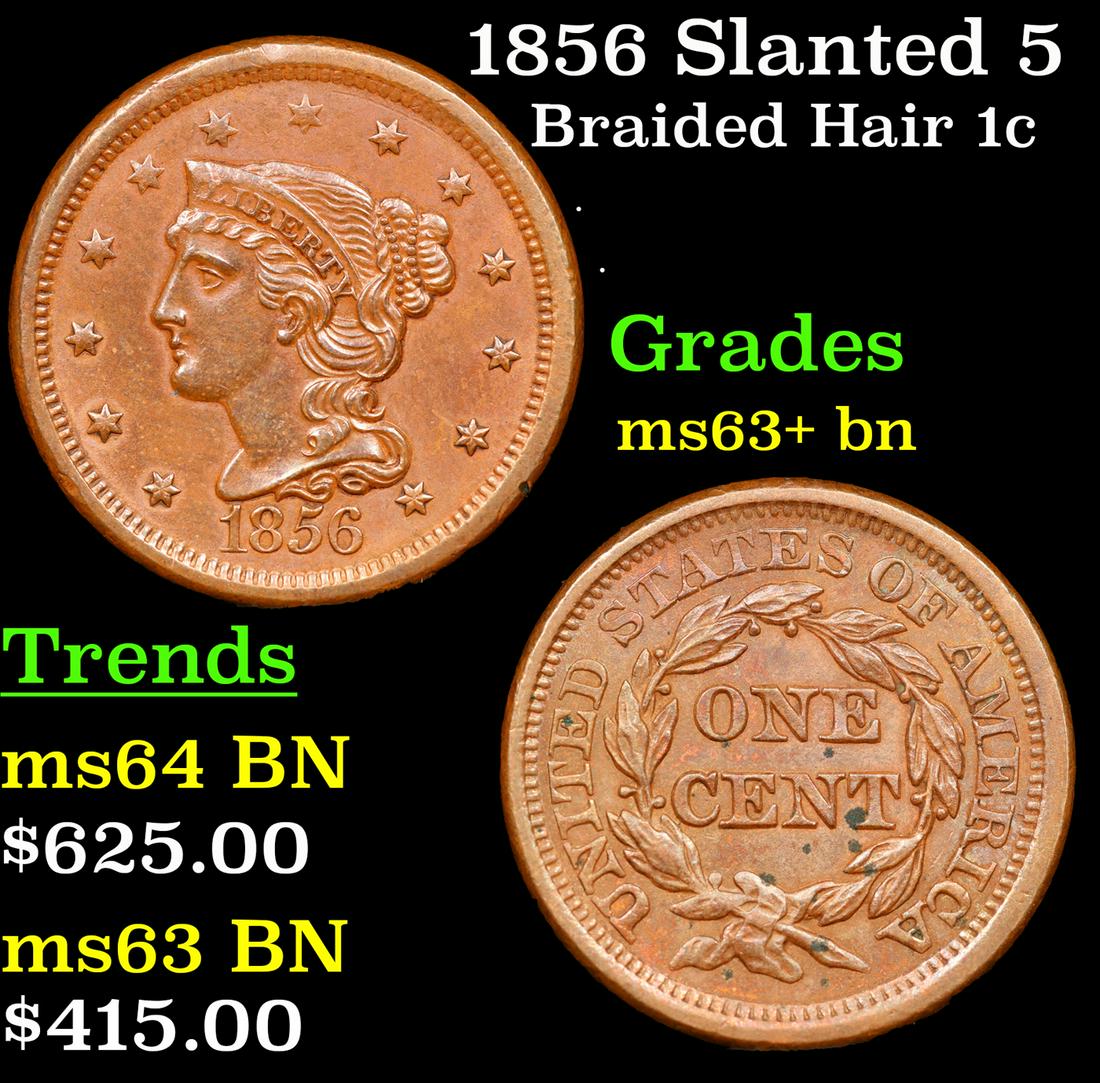 1856 Slanted 5 Braided Hair Large Cent 1c Grades Select+ Unc BN (1 of 3)