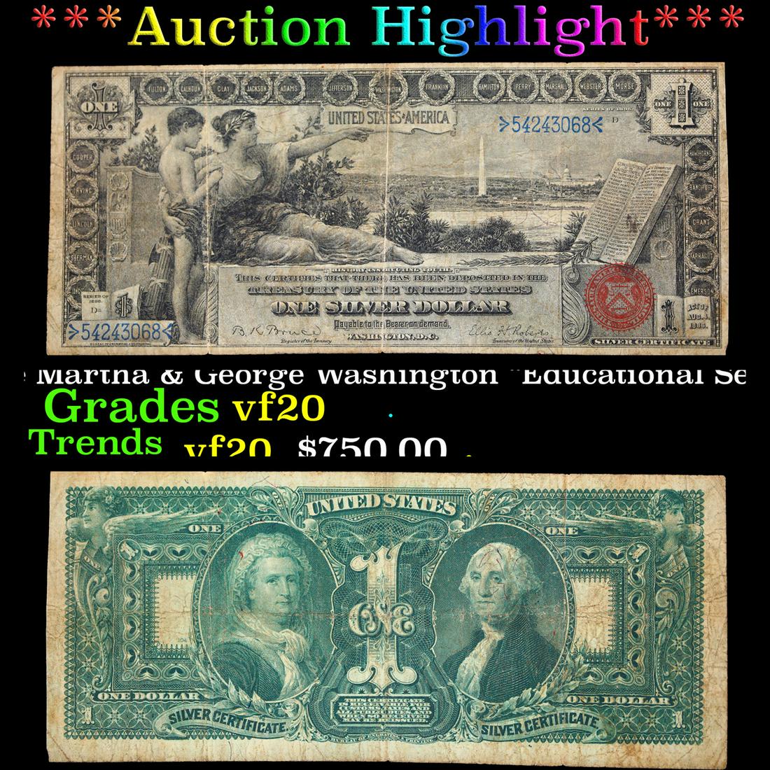 ***Auction Highlight*** 1896 $1 Silver Certificate Martha & George Washington "Educational Series" (1 of 3)