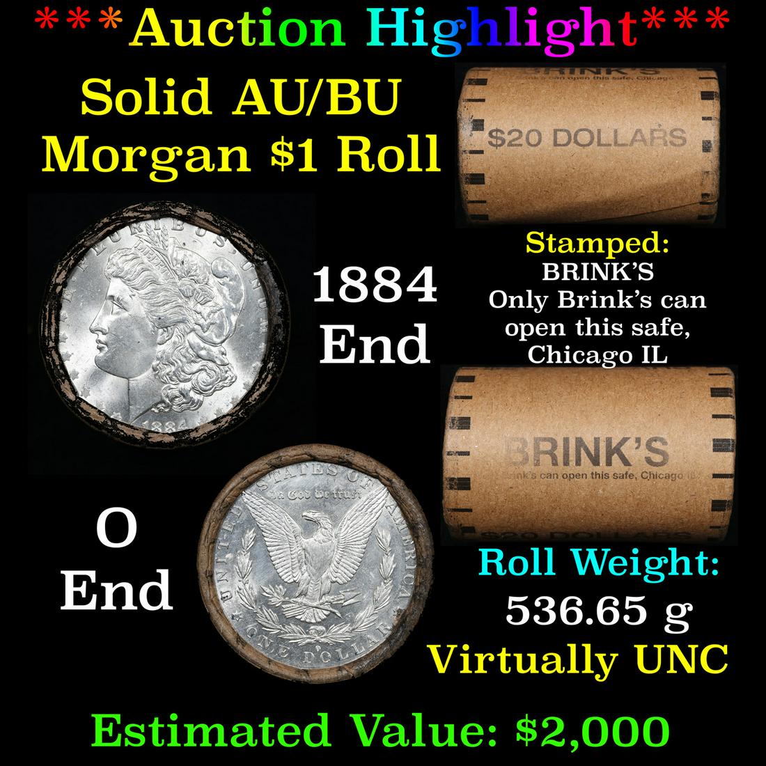 ***Auction Highlight***  AU/BU Slider Brinks Shotgun Morgan $1 Roll 1884 & O Ends Virtually UNC (fc) (1 of 5)