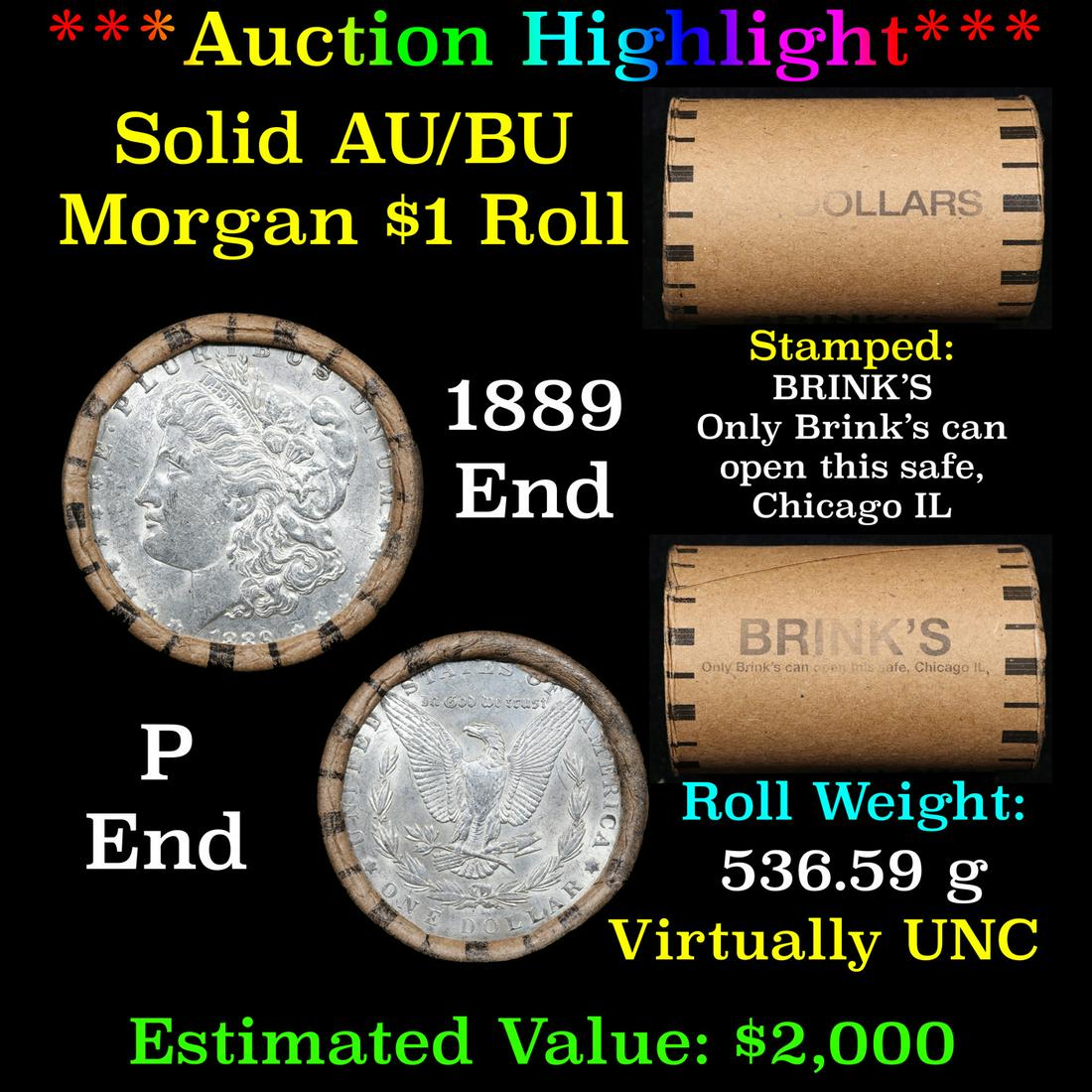 ***Auction Highlight***  AU/BU Slider Brinks Shotgun Morgan $1 Roll 1889 & P Ends Virtually UNC (fc) (1 of 5)