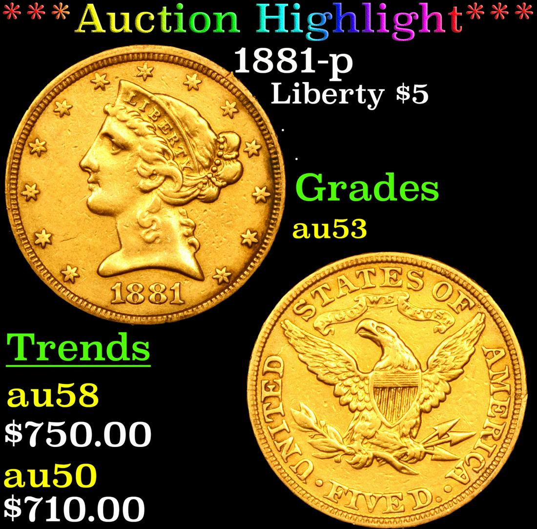 ***Auction Highlight*** 1881-p Gold Liberty Half Eagle $5 Graded au53 By SEGS (fc) (1 of 5)